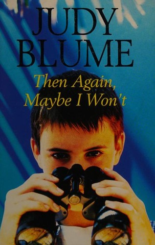 Judy Blume: THEN AGAIN, MAYBE I WON'T (Paperback, 2001, MACMILLAN CHILDREN'S BOOKS)