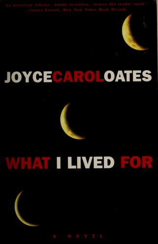 Joyce Carol Oates: What I lived for (1995, Plume)