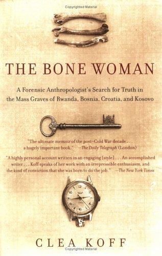 Clea Koff: The Bone Woman (Paperback, 2005, Random House Trade Paperbacks)