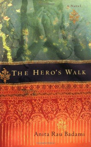 Anita Rau Badami: The hero's walk (2001, Algonquin Books of Chapel Hill)