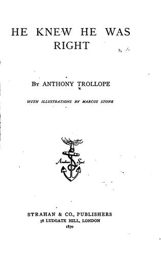 Anthony Trollope: He Knew He was Right (1870, Strahan & co.)