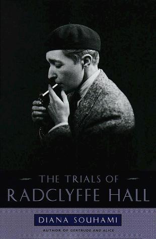 Diana Souhami: The trials of Radclyffe Hall (1999, Doubleday)