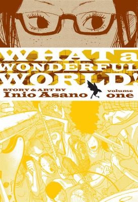Inio Asano: What A Wonderful World (2009, Viz Media)