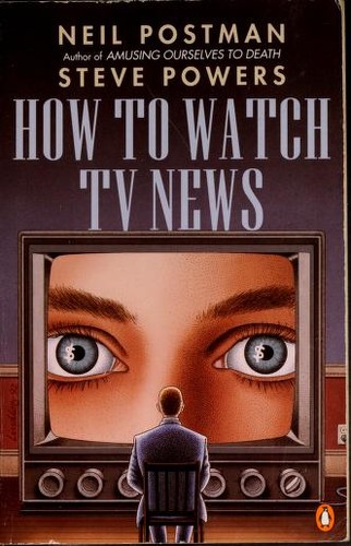 How to watch TV news (1992, Penguin Books)