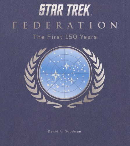 David A. Goodman: Star Trek Federation (Hardcover, 2013, Titan Books)