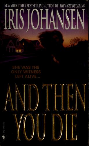 Iris Johansen: And then you die (1998, Bantam Books)