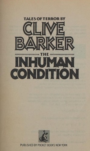 Clive Barker: The inhuman condition (1987, Pocket Books)