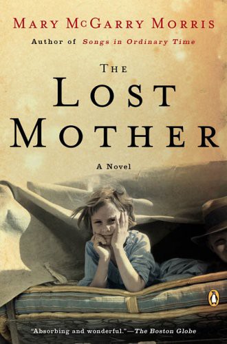 Mary McGarry Morris: The Lost Mother (Paperback, 2006, Penguin Books)