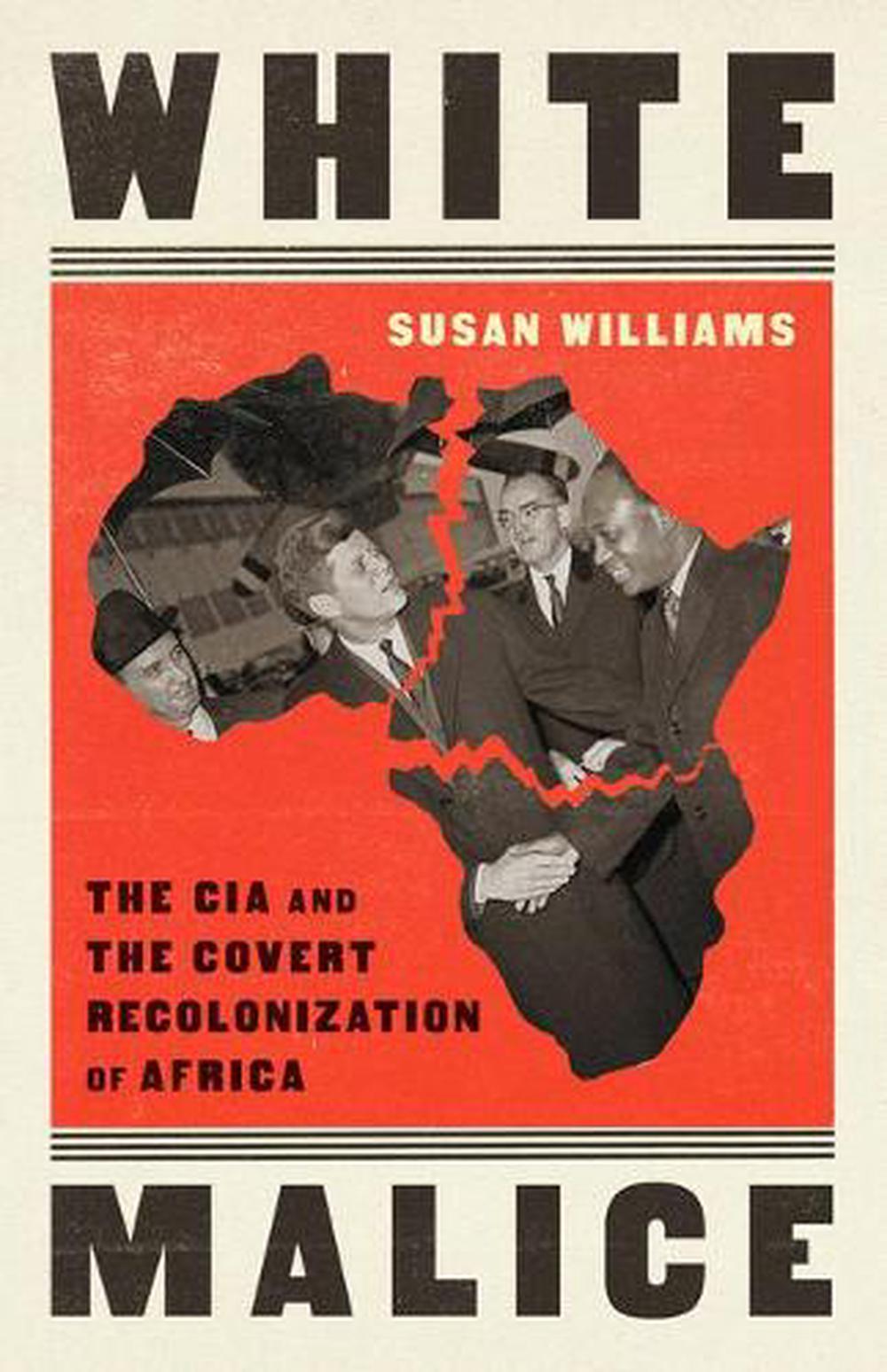Susan Williams: White Malice (EBook, 2021, PublicAffairs)