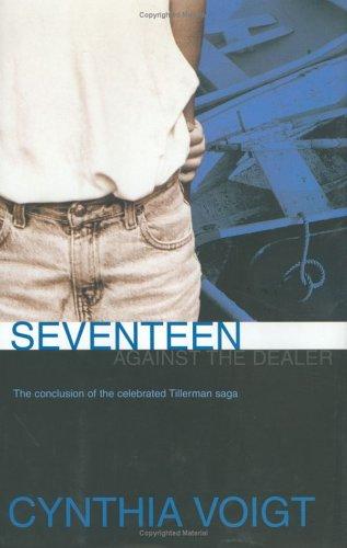 Cynthia Voigt: Seventeen against the dealer (1989, Atheneum)