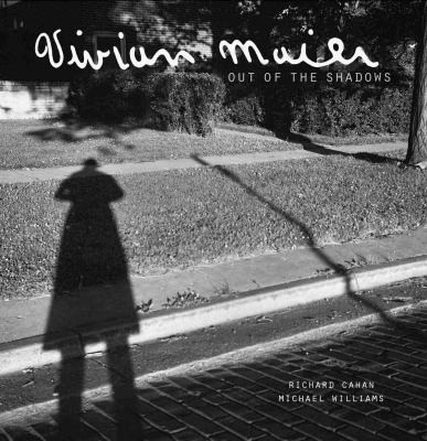 Vivian Maier Out Of The Shadows (2012, Cityfiles Press)