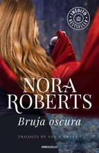 Nora Roberts: Bruja oscura (2015, Debolsillo)