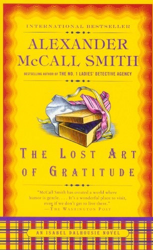 Alexander McCall Smith: The Lost Art of Gratitude (Paperback, 2010, Random House Inc.)