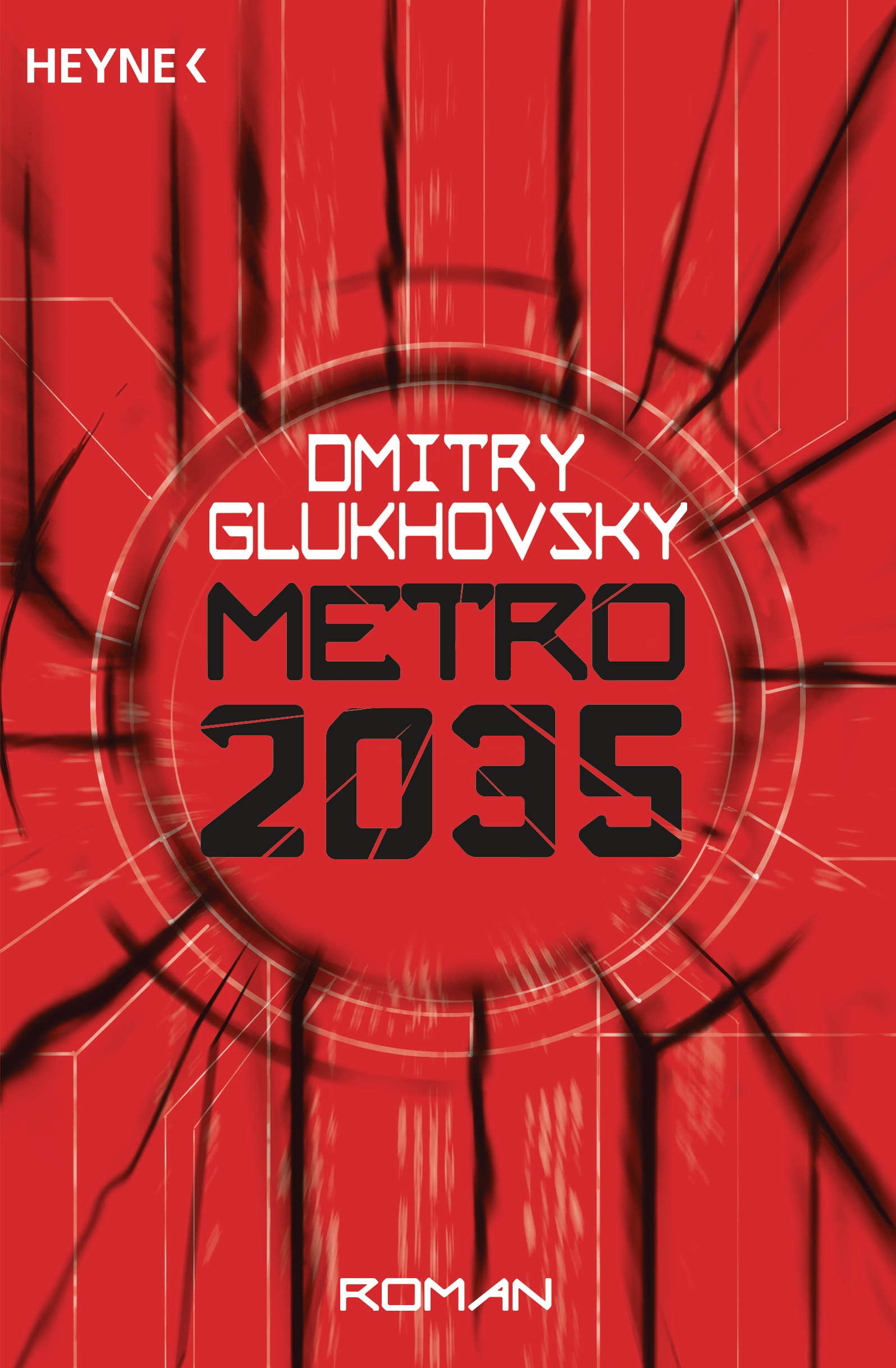 Dmitry Glukhovsky: Metro 2035 (2016, Heyne Verlag)