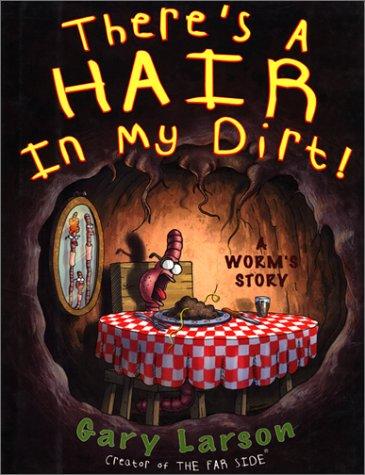 There's a Hair in My Dirt (Hardcover, 2001, Tandem Library)