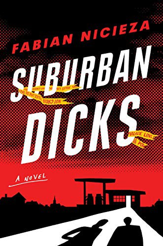 Fabian Nicieza: Suburban Dicks (Hardcover, 2021, G.P. Putnam's Sons)