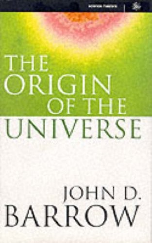 John D. Barrow: The origin of the universe (1994, Weidenfeld & Nicholson)