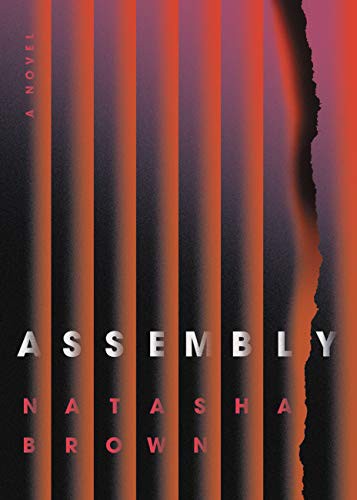 Natasha Brown: Assembly (Hardcover, 2021, Little, Brown and Company)