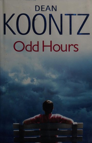Dean Koontz: Odd Hours (Hardcover, 2008, Bantam Books)