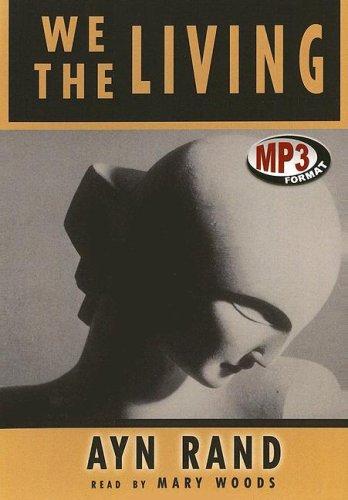 Ayn Rand: We the Living (AudiobookFormat, 2007, Blackstone Audiobooks)