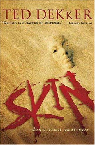 Ted Dekker: Skin (Paperback, 2007, Westbow Press)