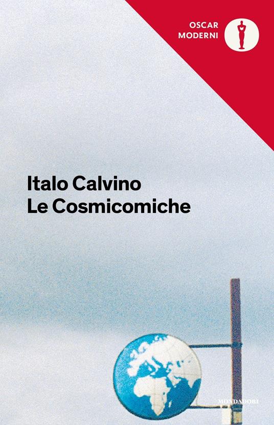 Le cosmicomiche (Italian language, 1993, Mondadori)
