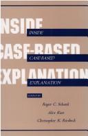 Roger C. Schank, Alex Kass, Christopher K. Riesbeck: Inside Case-Based Explanation (1994, L. Erlbaum Associates)