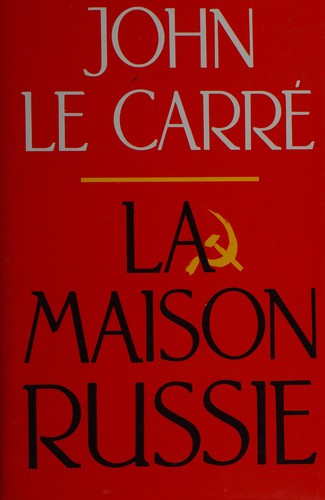 John le Carré: The Russia house (1989, Hodder & Stoughton)