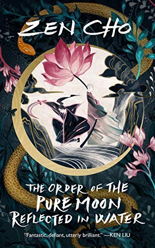 The Order of the Pure Moon Reflected in Water (Hardcover, 2020, Tor.com)