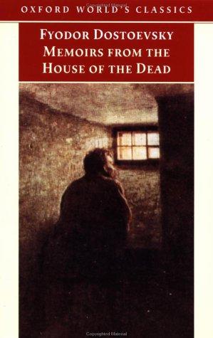 Memoirs from the House of the Dead (Oxford World's Classics (Oxford University Press).) (2001, Oxford University Press, USA)