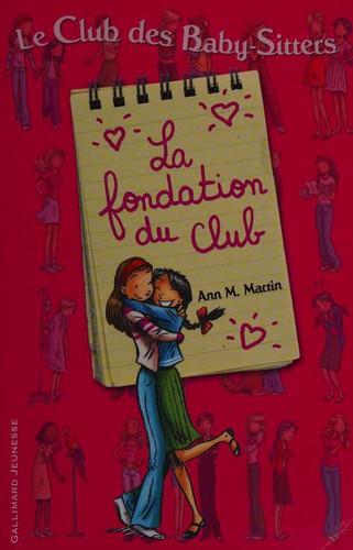 Ann M. Martin: Fondation Du Club/L'Idee Geniale De Kristy (Paperback, French language, 2011, GALLIMARD JEUNE)