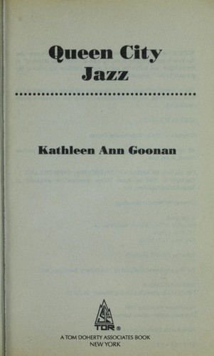 Kathleen Ann Goonan: Queen city jazz (1996, TOR)