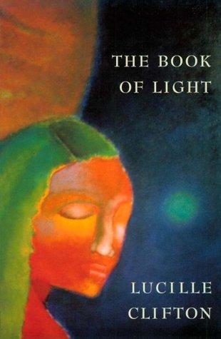 Lucille Clifton: The book of light (1993, Copper Canyon Press)