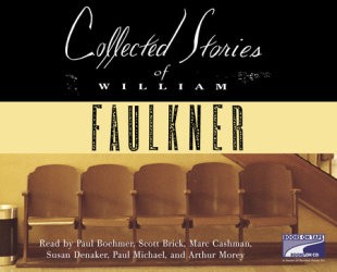 William Faulkner: Collected Stories of William Faulkner (AudiobookFormat, 2007, Books on Tape)