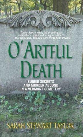 Sarah Stewart Taylor: O' Artful Death (Sweeney St. George Mystery) (Paperback, 2004, St. Martin's Paperbacks)