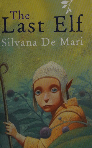 Silvana De Mari: The last elf (2007, Bloomsbury)