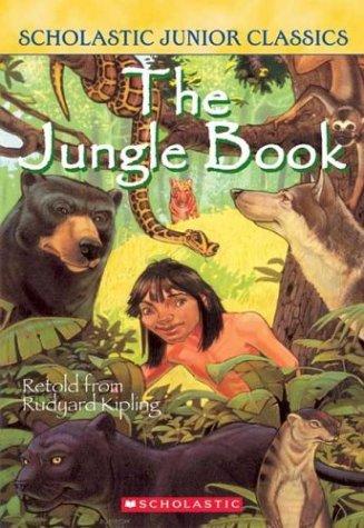 Rudyard Kipling, Jane B. Mason, Sarah Hines Stephens: The Jungle Book (Scholastic Junior Classics) (2004, Scholastic Paperbacks)