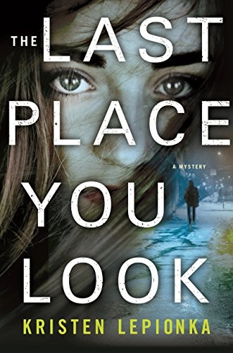 The last place you look (2017, Minotaur Books)