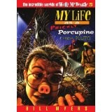 Bill Myers: My Life Prickly Porcupine From Pluto (2004, Tommy Nelson)
