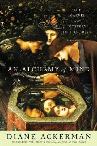 Diane Ackerman: An Alchemy of Mind (Hardcover, 2004, Scribner)