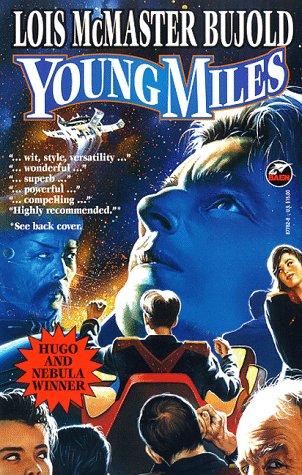 Lois McMaster Bujold: Young Miles (1997, Baen, Distributed by Simon & Schuster)