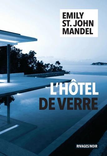 Emily St. John Mandel: L'Hôtel de verre (Paperback, French language, 2021, Payot & Rivages)