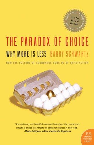 Barry Schwartz: The Paradox of Choice (Paperback, 2005, Harper Perennial)