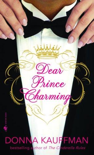 Donna Kauffman: Dear Prince Charming (Paperback, 2008, Bantam)