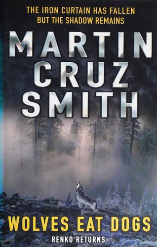 Martin Cruz Smith: Wolves Eat Dogs (Hardcover, 2005, Macmillan)