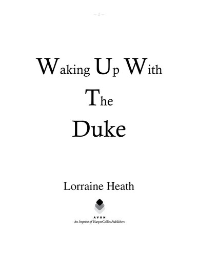 Lorraine Heath: Waking up with the Duke (2011, Avon Books)
