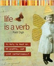 Patti Digh: Life is a verb (2009, Skirt)