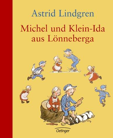 Michel und Klein-Ida aus Lönneberga. Sonderausgabe. (Hardcover, 2003, Oetinger)