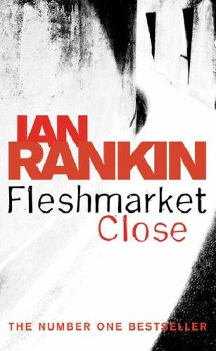 Ian Rankin: Fleshmarket Close (Paperback, 2005, Orion)