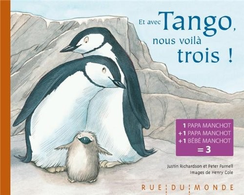 Justin RICHARDSON, Peter PARNELL, Henry Cole, Laurana SERRES-GIARDI: ET AVEC TANGO, NOUS VOILA TROIS ! (Hardcover, 2013, RUE DU MONDE)